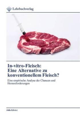 Köster |  In-vitro-Fleisch:Eine Alternative zu konventionellem Fleisch? | Buch |  Sack Fachmedien