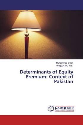 Imran / Wu |  Determinants of Equity Premium: Context of Pakistan | Buch |  Sack Fachmedien