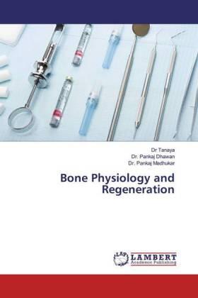 Dhawan / Madhukar |  Bone Physiology and Regeneration | Buch |  Sack Fachmedien