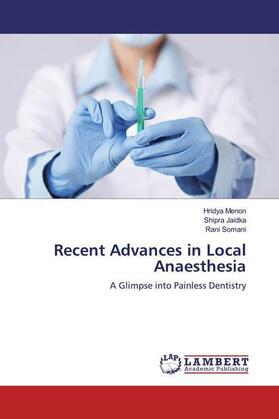 Menon / Jaidka / Somani |  Recent Advances in Local Anaesthesia | Buch |  Sack Fachmedien