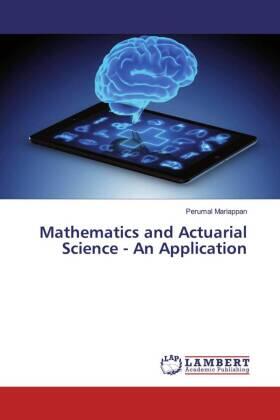 Mariappan |  Mathematics and Actuarial Science - An Application | Buch |  Sack Fachmedien