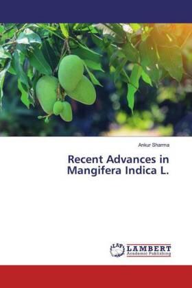 Sharma |  Recent Advances in Mangifera Indica L. | Buch |  Sack Fachmedien