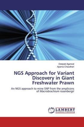 Agarwal / Chaudhari |  NGS Approach for Variant Discovery in Giant Freshwater Prawn | Buch |  Sack Fachmedien