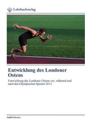 Fischer |  Entwicklung des Londoner Ostens | Buch |  Sack Fachmedien