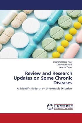 Kaur / Saraf / Gupta |  Review and Research Updates on Some Chronic Diseases | Buch |  Sack Fachmedien