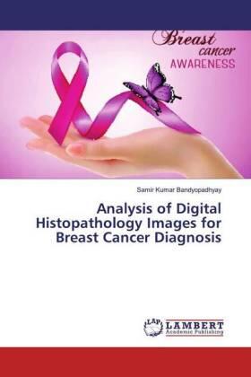Bandyopadhyay |  Analysis of Digital Histopathology Images for Breast Cancer Diagnosis | Buch |  Sack Fachmedien