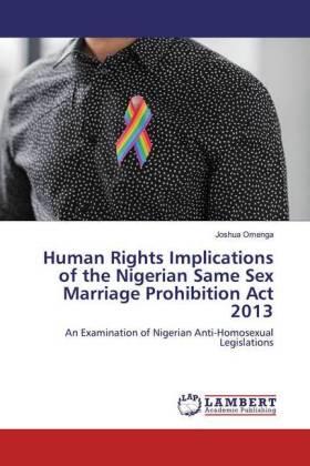Omenga |  Human Rights Implications of the Nigerian Same Sex Marriage Prohibition Act 2013 | Buch |  Sack Fachmedien