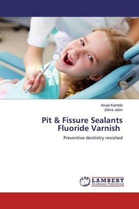 Kamble / Jabin |  Pit & Fissure SealantsFluoride Varnish | Buch |  Sack Fachmedien