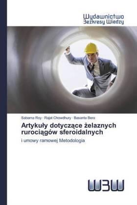 Roy / Chowdhury / Bera |  Artyku¿y dotycz¿ce ¿elaznych ruroci¿gów sferoidalnych | Buch |  Sack Fachmedien