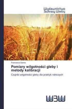 Sanna |  Pomiary wilgotno¿ci gleby i metody kalibracji | Buch |  Sack Fachmedien