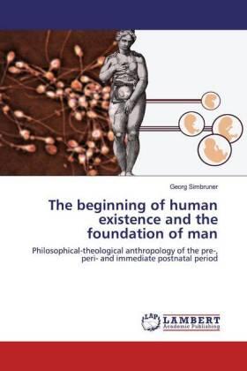 Simbruner |  The beginning of human existence and the foundation of man | Buch |  Sack Fachmedien