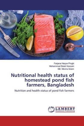 Pingki / Hossain / Islam |  Nutritional health status of homestead pond fish farmers, Bangladesh | Buch |  Sack Fachmedien