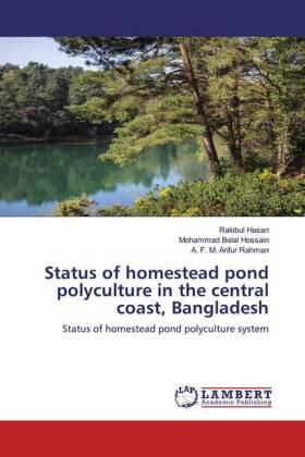 Hasan / Hossain / Rahman |  Status of homestead pond polyculture in the central coast, Bangladesh | Buch |  Sack Fachmedien