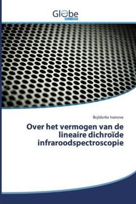 Ivanova |  Over het vermogen van de lineaire dichroïde infraroodspectroscopie | Buch |  Sack Fachmedien