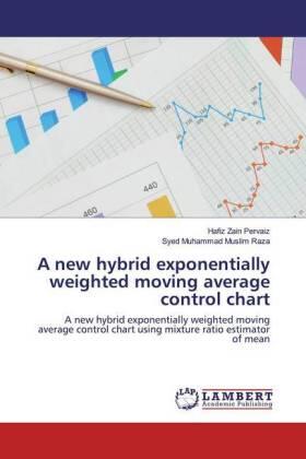 Pervaiz / Raza |  A new hybrid exponentially weighted moving average control chart | Buch |  Sack Fachmedien