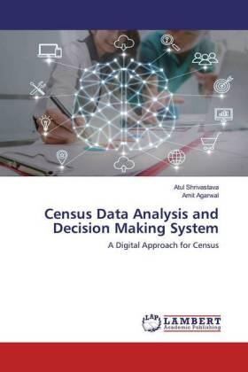 Shrivastava / Agarwal |  Census Data Analysis and Decision Making System | Buch |  Sack Fachmedien