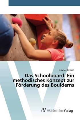Medernach |  Das Schoolboard: Ein methodisches Konzept zur Förderung des Boulderns | Buch |  Sack Fachmedien