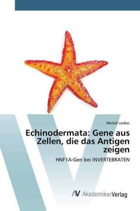 Leclerc |  Echinodermata: Gene aus Zellen, die das Antigen zeigen | Buch |  Sack Fachmedien