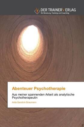 Garstick-Straumann |  Abenteuer Psychotherapie | Buch |  Sack Fachmedien