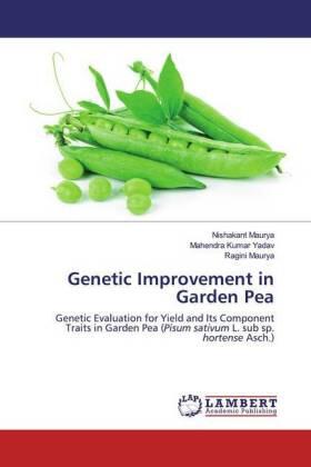 Maurya / Yadav |  Genetic Improvement in Garden Pea | Buch |  Sack Fachmedien