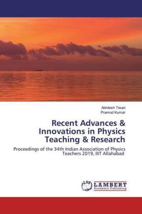 Tiwari / Kumar |  Recent Advances & Innovations in Physics Teaching & Research | Buch |  Sack Fachmedien