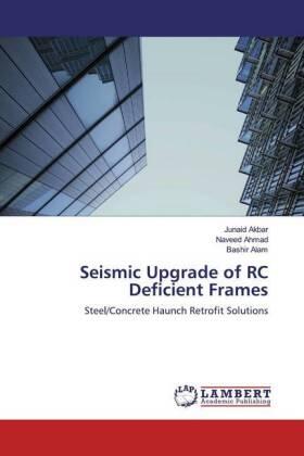 Akbar / Ahmad / Alam |  Seismic Upgrade of RC Deficient Frames | Buch |  Sack Fachmedien