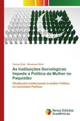 Khan / Shah |  As Instituições Sociológicas Impede a Política da Mulher no Paquistão | Buch |  Sack Fachmedien