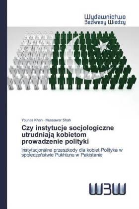 Khan / Shah |  Czy instytucje socjologiczne utrudniaj¿ kobietom prowadzenie polityki | Buch |  Sack Fachmedien