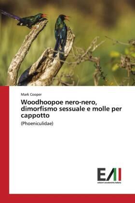 Cooper |  Woodhoopoe nero-nero, dimorfismo sessuale e molle per cappotto | Buch |  Sack Fachmedien