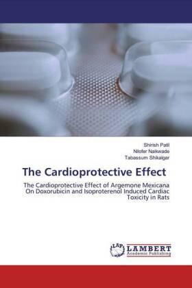 Patil / Naikwade / Shikalgar |  The Cardioprotective Effect | Buch |  Sack Fachmedien