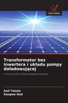 Tekale / God |  Transformator bez inwertera i uk¿adu pompy do¿adowuj¿cej | Buch |  Sack Fachmedien