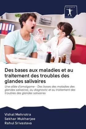 Mehrotra / Mukherjee / Srivastava |  Des bases aux maladies et au traitement des troubles des glandes salivaires | Buch |  Sack Fachmedien