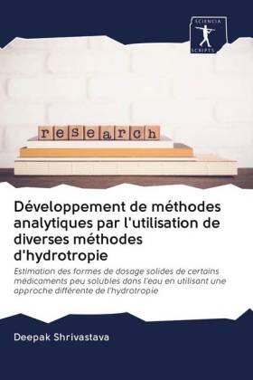 Shrivastava |  Développement de méthodes analytiques par l'utilisation de diverses méthodes d'hydrotropie | Buch |  Sack Fachmedien