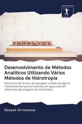 Shrivastava |  Desenvolvimento de Métodos Analíticos Utilizando Vários Métodos de Hidrotropia | Buch |  Sack Fachmedien