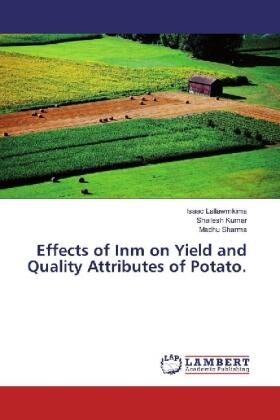 Lallawmkima / Kumar / Sharma |  Effects of Inm on Yield and Quality Attributes of Potato. | Buch |  Sack Fachmedien