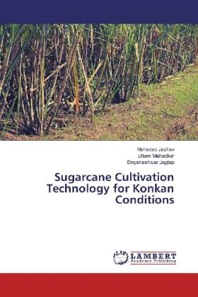 Jadhav / Mahadkar / Jagtap |  Sugarcane Cultivation Technology for Konkan Conditions | Buch |  Sack Fachmedien