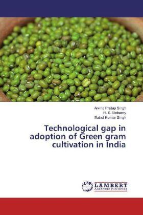 Singh / Doharey |  Technological gap in adoption of Green gram cultivation in India | Buch |  Sack Fachmedien