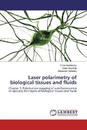 Bachinskyi / Boychuk / Ushenko |  Laser Polarimetry of Biological Tissues and Fluids - Vol 3 | Buch |  Sack Fachmedien