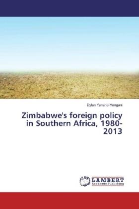 Mangani |  Zimbabwe's foreign policy in Southern Africa, 1980-2013 | Buch |  Sack Fachmedien