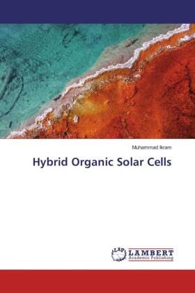 Ikram |  Hybrid Organic Solar Cells | Buch |  Sack Fachmedien
