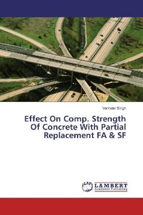 Singh |  Effect On Comp. Strength Of Concrete With Partial Replacement FA & SF | Buch |  Sack Fachmedien