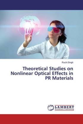 Singh |  Theoretical Studies on Nonlinear Optical Effects in PR Materials | Buch |  Sack Fachmedien