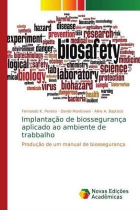 K. Pereira / Mantovani / A. Baptista |  Implantação de biossegurança aplicado ao ambiente de trabbalho | Buch |  Sack Fachmedien