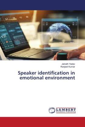 Yadav / Kumar |  Speaker identification in emotional environment | Buch |  Sack Fachmedien