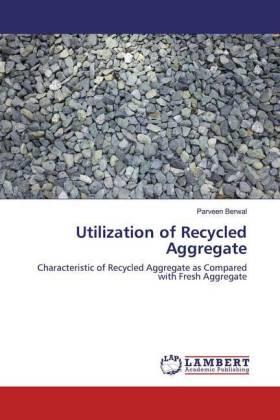 Berwal |  Utilization of Recycled Aggregate | Buch |  Sack Fachmedien
