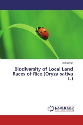 Roy |  Biodiversity of Local Land Races of Rice (Oryza sativa L.) | Buch |  Sack Fachmedien
