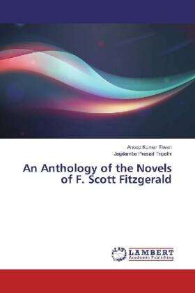Tiwari / Tripathi |  An Anthology of the Novels of F. Scott Fitzgerald | Buch |  Sack Fachmedien