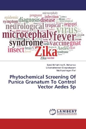 K. Mohamed / Sivaprakasam / Pari |  Phytochemical Screening Of Punica Granatum To Control Vector Aedes Sp | Buch |  Sack Fachmedien