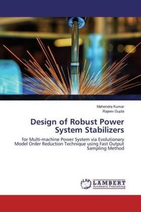 Kumar / Gupta |  Design of Robust Power System Stabilizers | Buch |  Sack Fachmedien