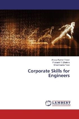 Tiwari / Dhekne / Tarai |  Corporate Skills for Engineers | Buch |  Sack Fachmedien